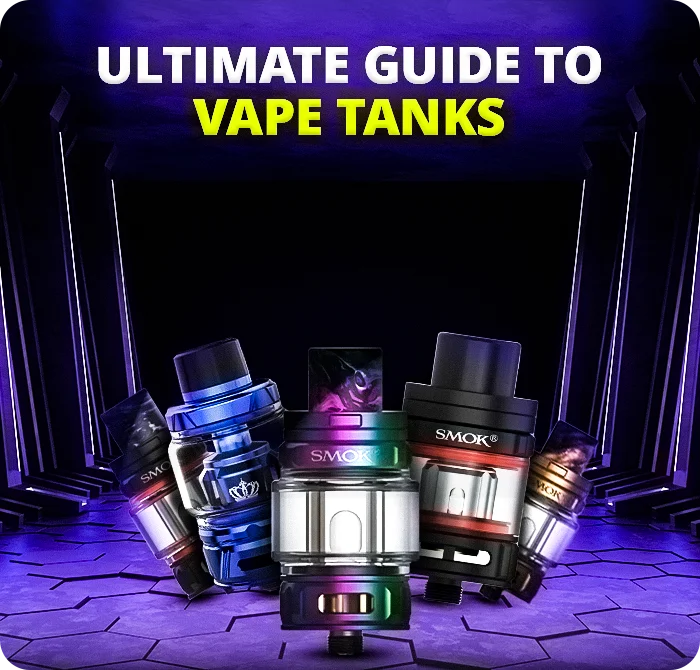 Ultimate Guide to Vape Tanks: Find Your Perfect Fit Ultimate Guide to Vape Tanks: Find Your Perfect Fit