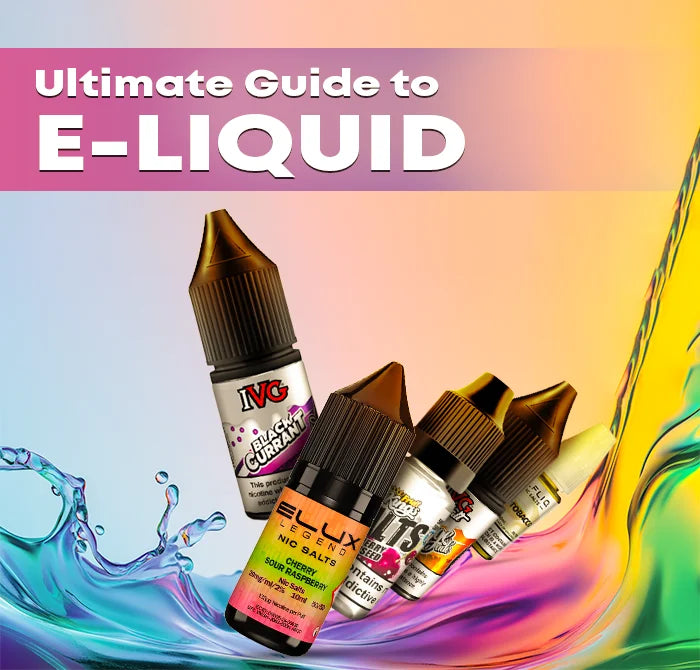 E-Liquid Guide: Find Your Perfect Vape Flavour E-Liquid Guide: Find Your Perfect Vape Flavour
