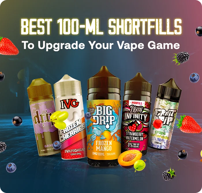 Best 100-ml Shortfills To Upgrade Your Vape Game