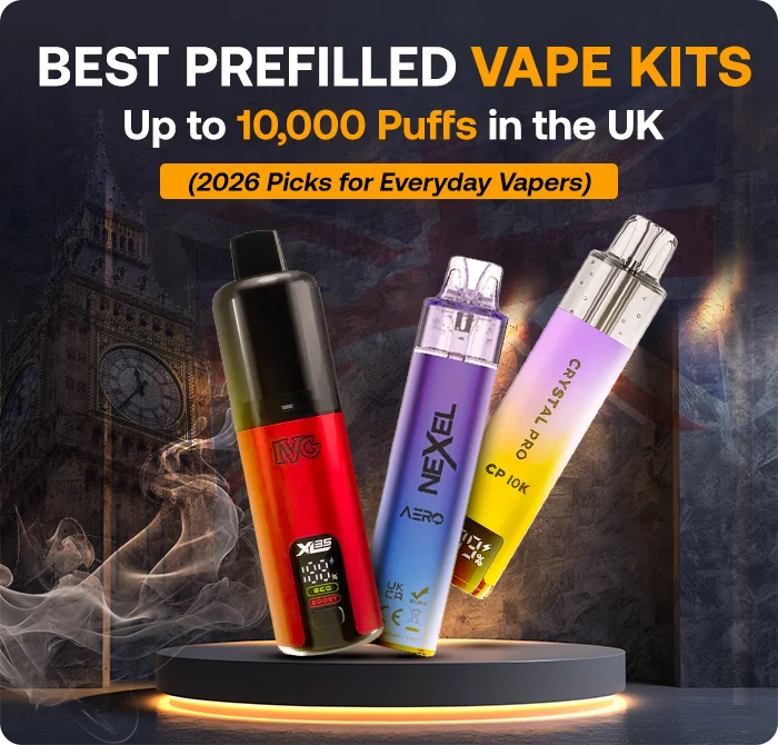 Best Prefilled Vape Kits Up to 10,000 Puffs in the UK (2026 Picks for Everyday Vapers)