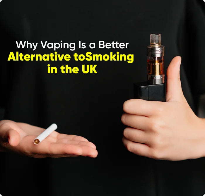 Why Vaping Is a Better Alternative to Smoking in the UK