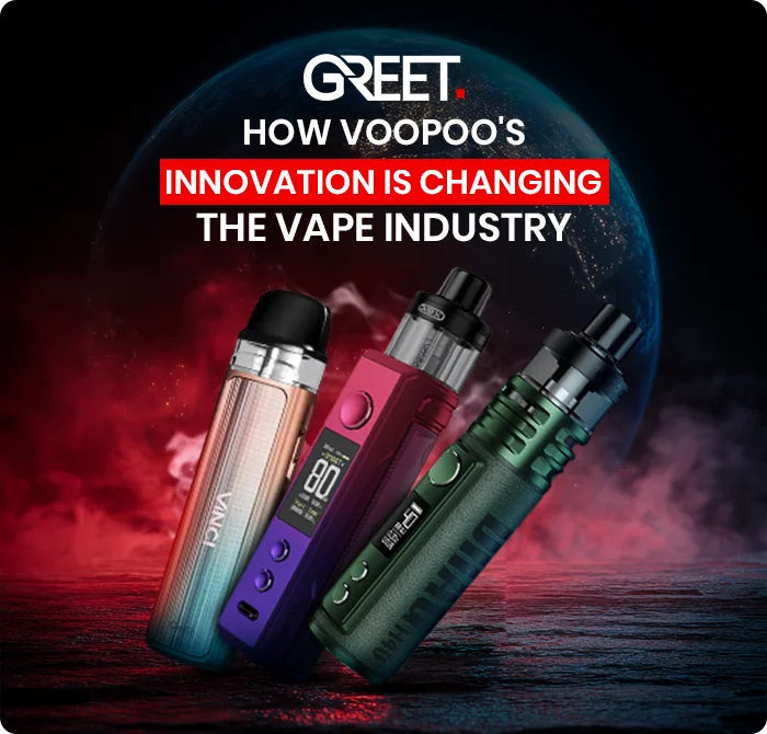 How VOOPOO's Innovation is Changing the Vape Industry