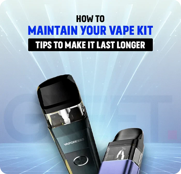 How to Maintain Your Vape Kit: Tips to Make It Last Longer