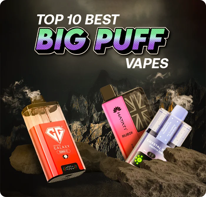 Top 10 Best Big Puff Vapes