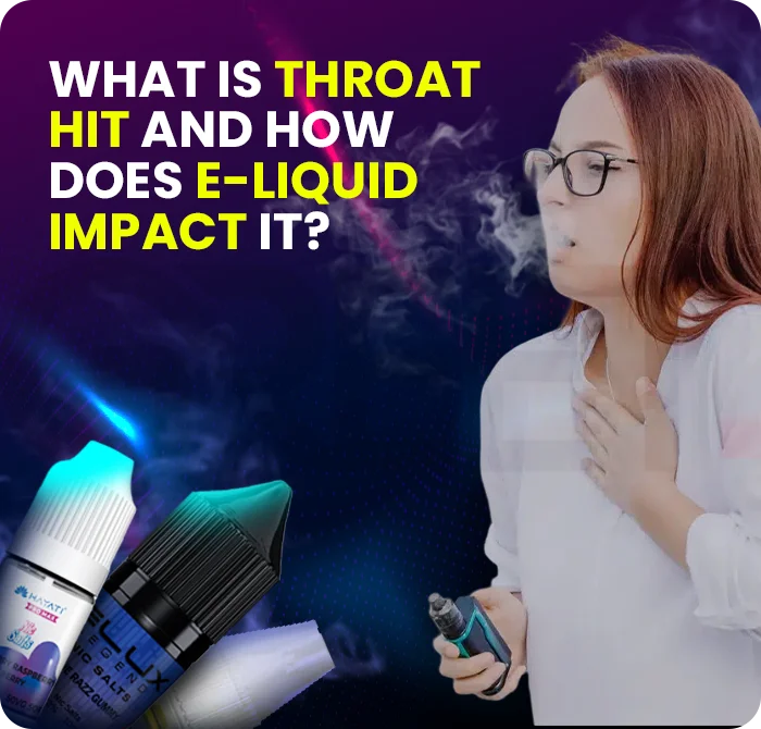 What Is Throat Hit and How Does E-Liquid Impact It?