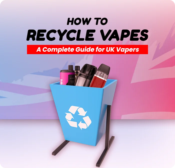 How to Recycle Vapes: A Complete Guide for UK Vapers (Beginners & Advanced)