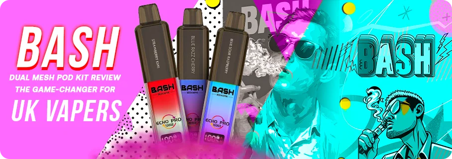 BASH_Dual_Mesh_Pod_Kit_Review_The_Game Changer_for_UK_Vapers