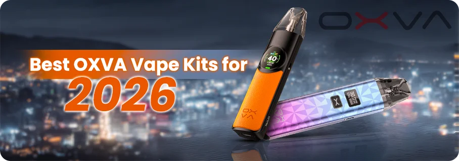 Best OXVA Vape Kits 2026 Reviews & Top Picks Best OXVA Vape Kits 2026 Reviews & Top Picks