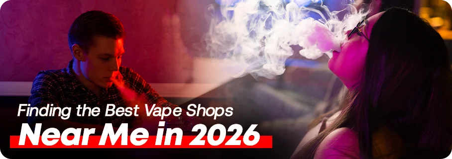 Finding_the_Best_Vape_Shops_Near_Me_in_2026_banner