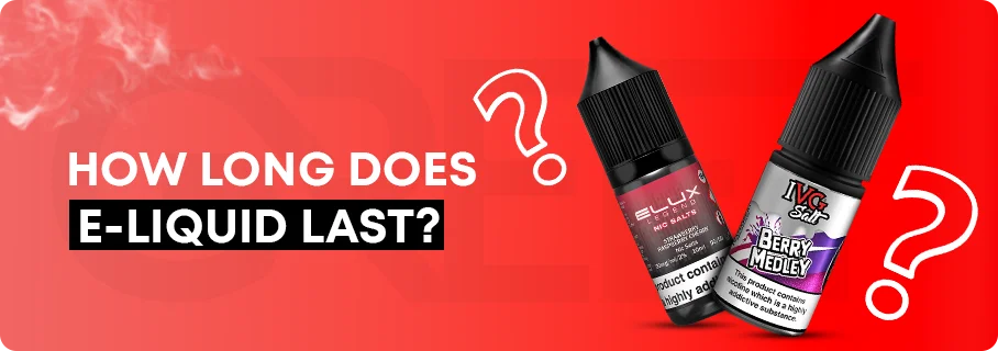 How Long Does E-Liquid Last? Vape Juice Freshness How Long Does E-Liquid Last? Vape Juice Freshness