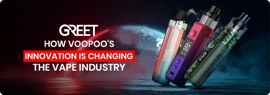 How VOOPOO_s Innovation