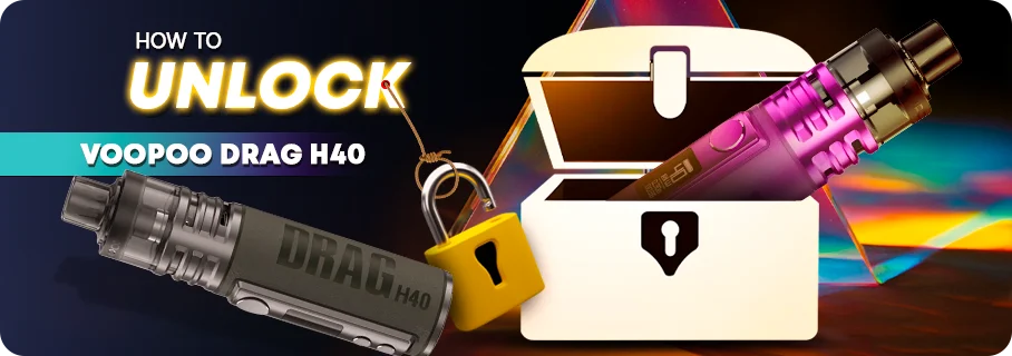 Voopoo H40 kit Unlock Guide Simple Steps Voopoo H40 kit Unlock Guide Simple Steps
