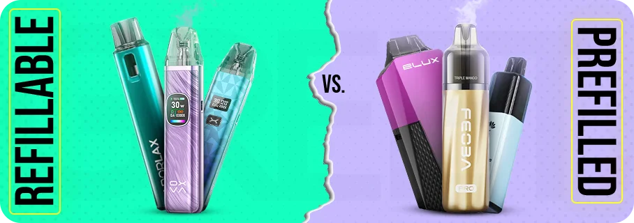 Refillable vs. Prefilled Vape Pods Compared Refillable vs. Prefilled Vape Pods Compared