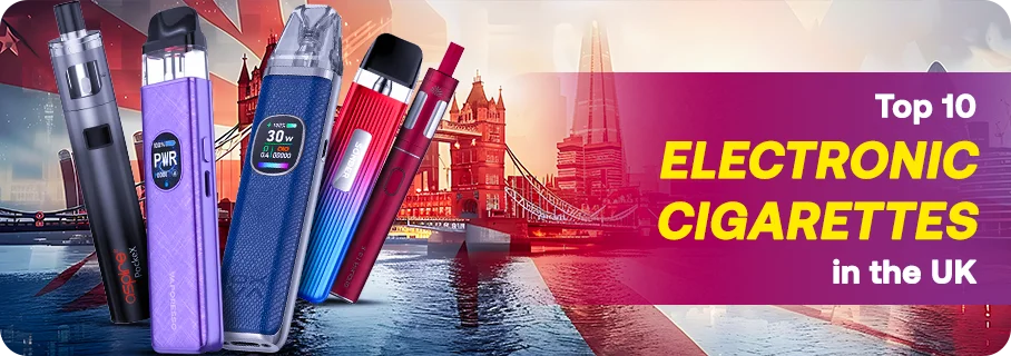 Top 10 Electronic Cigarettes in the UK: Best Vape Kits & Options Revie Top 10 Electronic Cigarettes in the UK: Best Vape Kits & Options Revie
